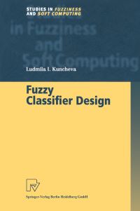 Book Cover for Fuzzy Classifier Design by Ludmila I Kuncheva