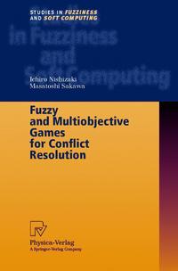 Book Cover for Fuzzy and Multiobjective Games for Conflict Resolution by Ichiro Nishizaki, Masatoshi Sakawa