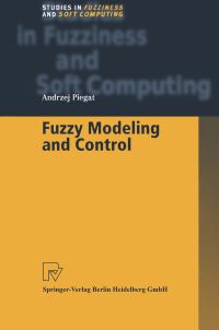 Book Cover for Fuzzy Modeling and Control by Andrzej Piegat