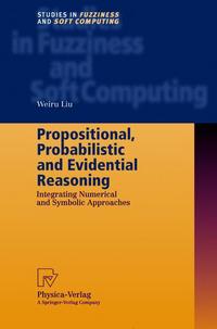 Book Cover for Propositional, Probabilistic and Evidential Reasoning by Weiru Liu