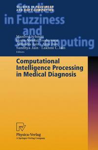 Book Cover for Computational Intelligence Processing in Medical Diagnosis by Manfred Schmitt, HoriaNicolai Teodorescu, Ashlesha Jain, Ajita Jain, Sandhya Jain