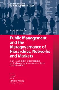 Book Cover for Public Management and the Metagovernance of Hierarchies, Networks and Markets by Louis Meuleman