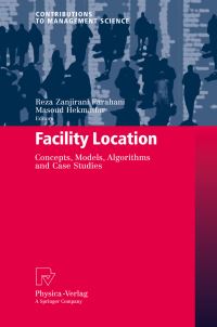 Book Cover for Facility Location by Reza Zanjirani Farahani, Masoud Hekmatfar