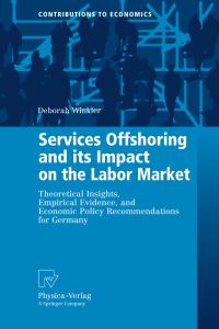 Book Cover for Services Offshoring and Its Impact on the Labor Market by Deborah Winkler