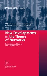 Book Cover for New Developments in the Theory of Networks by Mika Tuunanen, Josef Windsperger, Gérard Cliquet, George Hendrikse