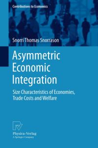 Book Cover for Asymmetric Economic Integration by Snorri Thomas Snorrason