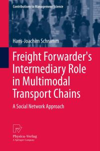 Book Cover for Freight Forwarder's Intermediary Role in Multimodal Transport Chains by HansJoachim Schramm