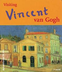 Book Cover for Visiting Vincent Van Gogh by Caroline Breunesse