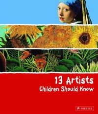 Book Cover for 13 Artists Children Should Know by Angela Wenzel