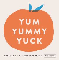 Book Cover for Yum Yummy Yuck by Amanda Jane Jones, Cree Lane Jones