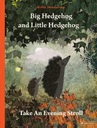 Book Cover for Big Hedgehog and Little Hedgehog Take an Evening Stroll by Britta Teckentrup