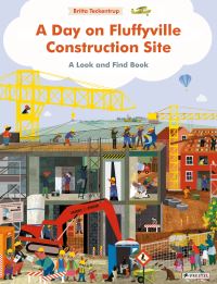 Book Cover for A Day on Fluffyville Construction Site by Britta Teckentrup