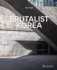 Book Cover for Brutalist Korea by Paul Tulett