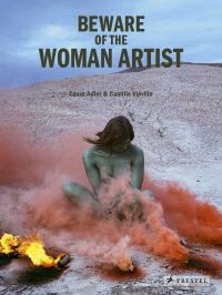 Book Cover for Beware of the Woman Artist by Laure Adler, Camille Viéville
