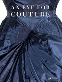 Book Cover for An Eye for Couture by Caroline Evans, Betül Ba­saran, Mei Mei Rado, Christine Ramphal