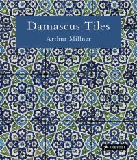 Book Cover for Damascus Tiles by Arthur Millner