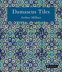 Book Cover for Damascus Tiles by Arthur Millner