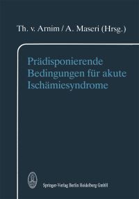 Book Cover for Prädisponierende Bedingungen Für Akute Ischämiesyndrome by T von Arnim, A Maseri
