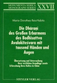 Book Cover for Die Dharani Des Groen Erbarmens Des Boddhisatva Avalokitesvara Mit Tausend Händen Und Augen. Übersetzung Und Untersuchung Ihrer Textlichen Grundlage Sowie by Maria Dorothea ReisHabito