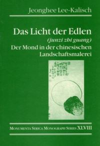 Book Cover for Das Licht Der Edlen (Junzi Zhi Guang) by Jeonghee LeeKalisch