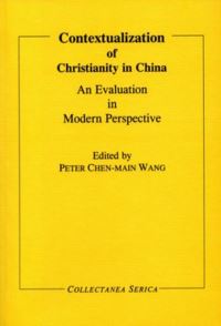 Book Cover for Contextualization of Christianity in China by Peter ChengMain Wang