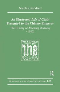 Book Cover for An Illustrated Life of Christ Presented to the Chinese Emperor by Nicolas Standaert