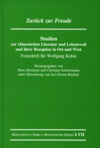 Book Cover for Zurück Zur Freude. Studien Zur Chinesischen Literatur Und Lebenswelt Und Ihrer Rezeption in Ost Und West by Marc Hermann, Christian Schwermann, Jari GrosseRuyken