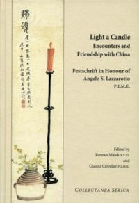 Book Cover for Light a Candle. Encounters and Friendship With China by Roman Malek, Gianni Criveller