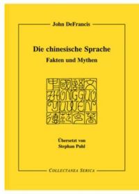 Book Cover for Die Chinesische Sprache by John DeFrancis