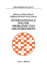 Book Cover for Internationale Politik. Probleme Und Grundbegriffe by Martin List, Maria Behrens, Wolfgang Reichardt, Georg Simonis