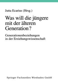 Book Cover for Was Will Die Jüngere Mit Der Älteren Generation? by Jutta Ecarius