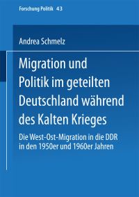 Book Cover for Migration Und Politik Im Geteilten Deutschland Während Des Kalten Krieges by Andrea Schmelz