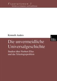 Book Cover for Die Unvermeidliche Universalgeschichte by Kenneth Anders