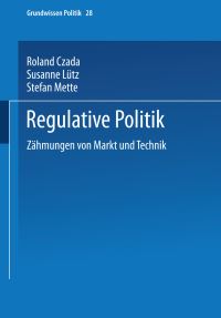 Book Cover for Regulative Politik by Roland Czada, Susanne Lütz, Stefan Mette