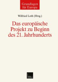 Book Cover for Das Europäische Projekt Zu Beginn Des 21. Jahrhunderts by Wilfried Loth