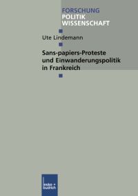 Book Cover for Sans-Papiers-Proteste Und Einwanderungspolitik in Frankreich by Ute Lindemann