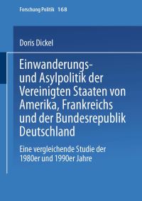 Book Cover for Einwanderungs- Und Asylpolitik Der Vereinigten Staaten Von Amerika, Frankreichs Und Der Bundesrepublik Deutschland by Doris Dickel