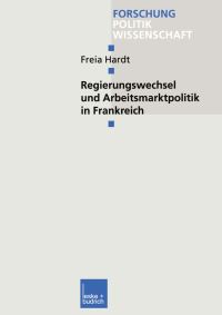 Book Cover for Regierungswechsel Und Arbeitsmarktpolitik in Frankreich by Freia Hardt