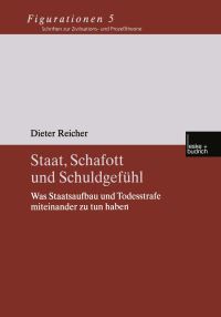 Book Cover for Staat, Schafott Und Schuldgefühl by Dieter Reicher