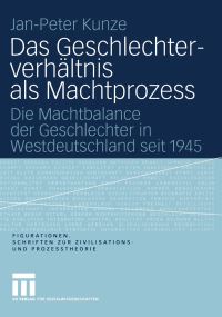 Book Cover for Das Geschlechterverhältnis Als Machtprozess by JanPeter Kunze
