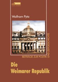 Book Cover for Die Weimarer Republik by Wolfram Pyta