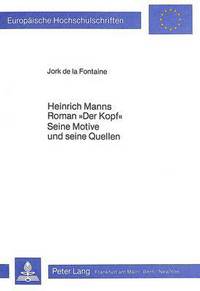 Book Cover for Heinrich Manns Roman «Der Kopf>>. Seine Motive Und Seine Quellen by 