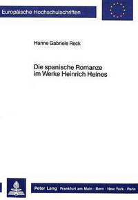 Book Cover for Die Spanische Romanze Im Werke Heinrich Heines by Hanne Gabriele Reck
