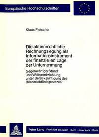 Book Cover for Die Aktienrechtliche Rechnungslegung Als Informationsinstrument Der Finanziellen Lage Der Unternehmung by Klaus Fleischer