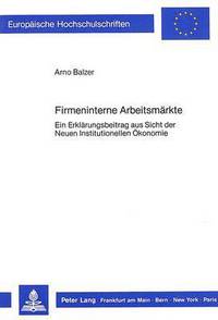 Book Cover for Firmeninterne Arbeitsmarkte by Arno Balzer