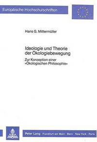Book Cover for Ideologie Und Theorie Der Okologiebewegung by Hans G Mittermüller