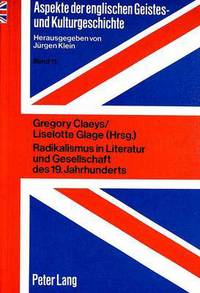 Book Cover for Radikalismus in Literatur Und Gesellschaft Des 19. Jahrhunderts by Liselotte Glage, Gregory Claeys