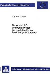 Book Cover for Der Ausschluss Des Rechtsweges Bei Den Offentlichen Belohnungsversprechen by Jost Wiechmann