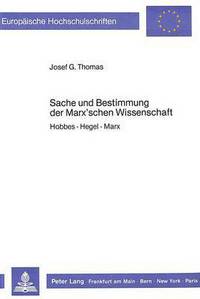 Book Cover for Sache Und Bestimmung Der Marx'schen Wissenschaft by Josef G Thomas