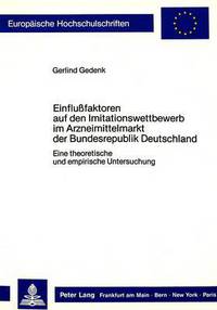 Book Cover for Einflussfaktoren Auf Den Imitationswettbewerb Im Arzneimittelmarkt Der Bundesrepublik Deutschland by Gerlind Gedenk